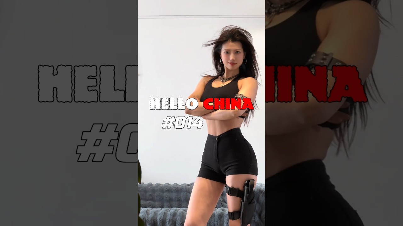 Hello China(#014): CHINESE GIRLS ARE BOTH BEAUTIFUL AND TALENTED