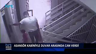 2 yaşındaki çocuk asansör kabiniyle duvar arasında can verdi!