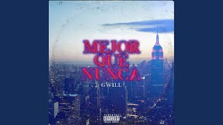 Video thumbnail of "Gwill - Mejor que Nunca"