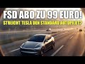 Das Tesla 99 FSD Abo ist da! Bei Neuwagen KAUF Jetzt ohne Standard Autopilot?