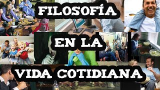 Importancia de la Filosofía en la vida cotidiana