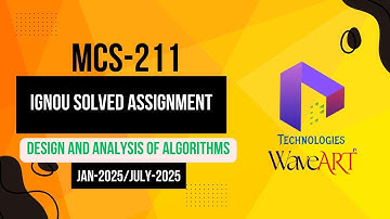 MCS-211 Solved Assignment Jan-25/July-25 || MCA_NEW || IGNOU || Dalaltechnologies || WaveArt