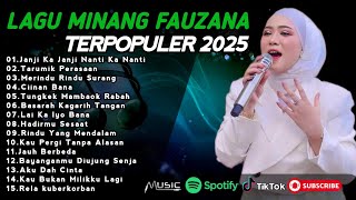 FAUZANA - LAGU MINANG TERBARU FULL ALBUM TERPOPULER 2025 - Janji Ka Janji - Tarumik Perasaan 🎶