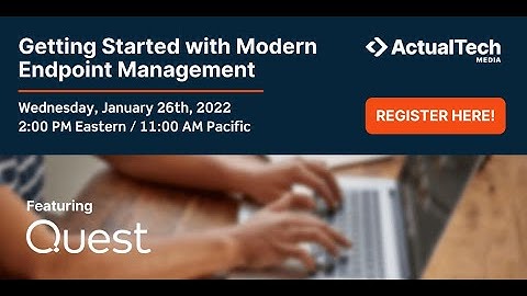 Getting Started with Modern Endpoint Management with Quest