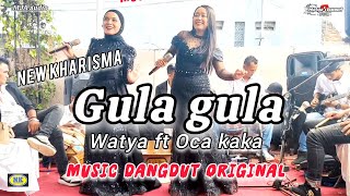 GULA GULA (ELVY SUKAESIH) - WATYA GUMILANG FT OCA KAKA - NEW KHARISMA
