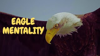 EAGLE MENTALITY - Motivational Video