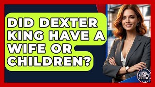 Celebrity Did Dexter King Have A Wife Or Children? - Your Civil Rights Guide Wealth