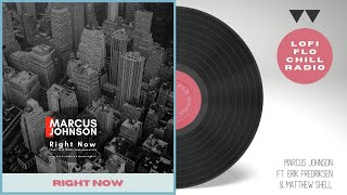 Marcus Johnson - Right Now (LoFi FLO Chill Instrumental) ft. Erik Fredriksen & Matthew Shell
