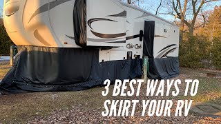 Top 3 Ways To Skirt Your RV ~ Part 2 Keeping Warm in your RV Series