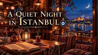 A Quiet Night in Istanbul🧿 | Turkish Music for Relaxation & Sleep screenshot 5