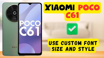 Font Size & Style || How to use Custom font size and style || Font settings Xiaomi Poco C61