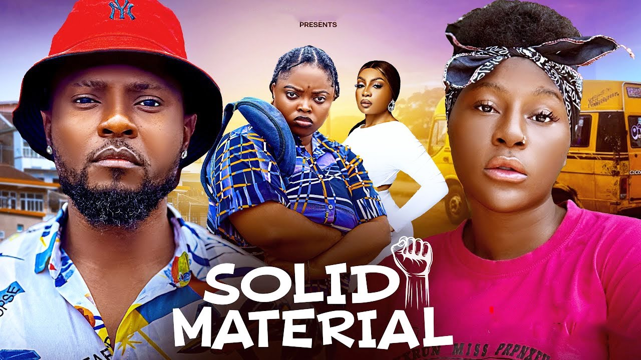 SOLID MATERIAL - DESTINY ETIKO, MAURICE SAM, JULIANA OLAYODE, BIBI SONYE, LATEST NIGERIAN MOVIE