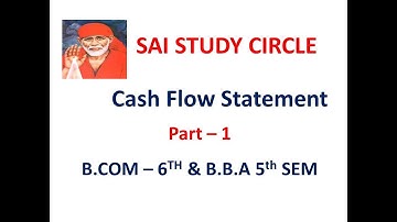 Cash Flow Statement AS 3; Basic concepts of Cash Flow Statement By Srinath Sir