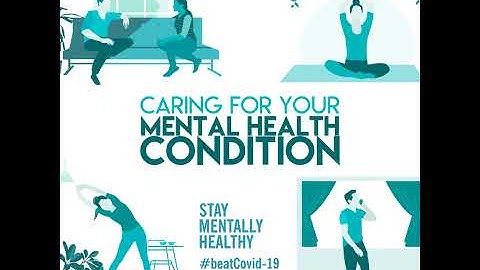 COVID-19 & Mental Health: Caring for your mental health condition