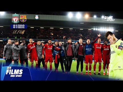 Liverpool-FC Barcelone (S01E22) : Le film RMC Sport de la remontada d'une vie
