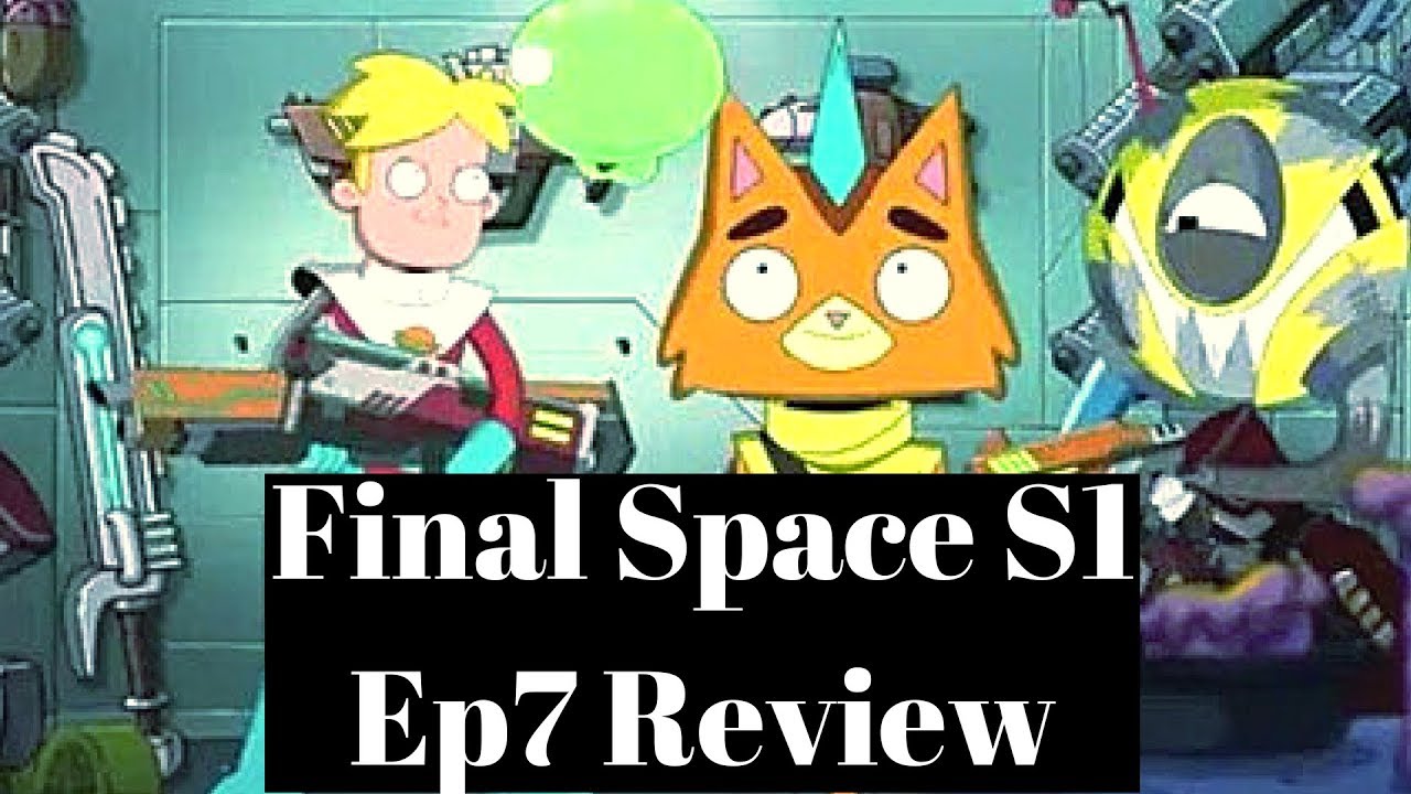 Final Space Season 1 Episode 7 Review