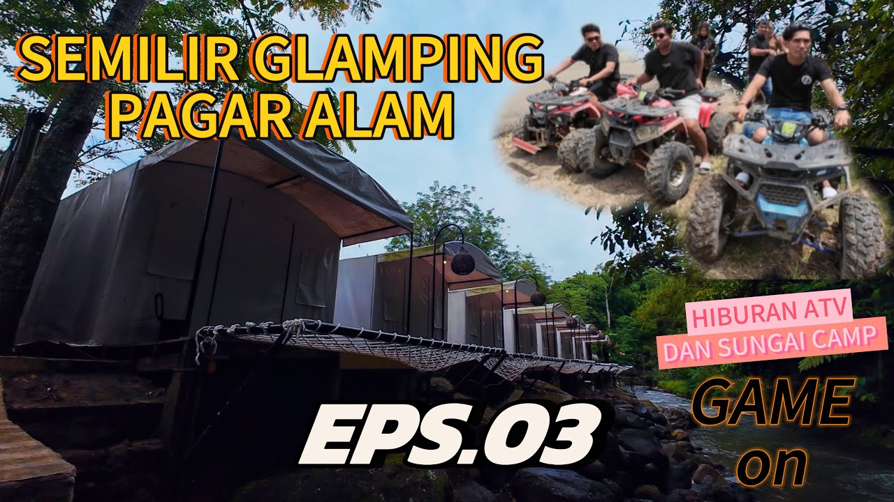 TOURING || DUSUN SEMILIR GLAMPING PAGAR ALAM 🔥🔥🔥