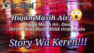 Hujan Masih Air Story wa Sedih😢
