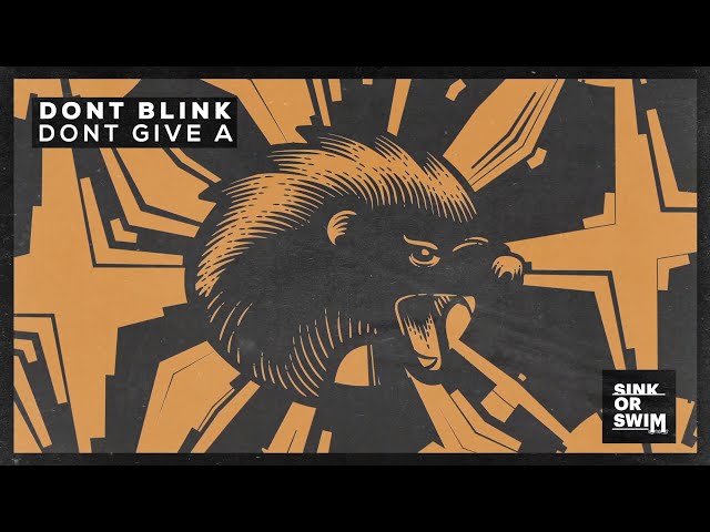 DONT BLINK - Dont Give A