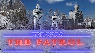 THE PATROL - Stormtroopers Target Practice- Star Wars fan film
