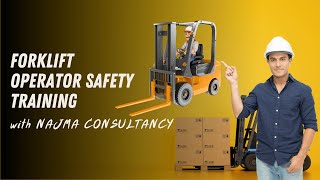 Forklift Operator Safety Training By NAJMA - The Right Choice Since 1997