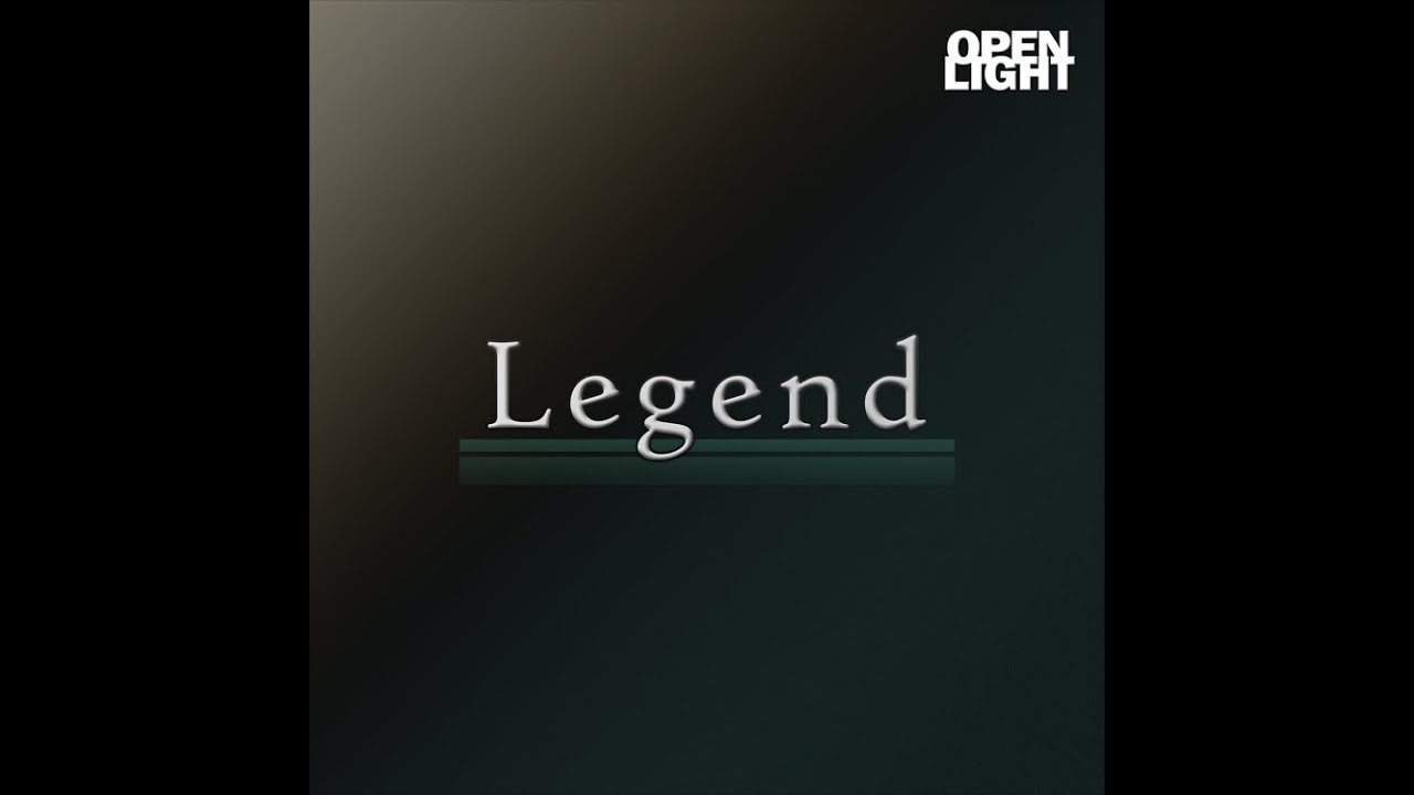Watch OpenLight - Legend on YouTube Watch OpenLight - Legend on YouTube