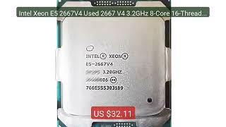 Intel Xeon E5 2667V4 Used 2667 V4 3.2GHz 8-Core 16-Thread CPU... — Amazing Value 2026 | Must Have!