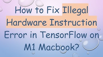 How to Fix Illegal Hardware Instruction Error in TensorFlow on M1 Macbook?