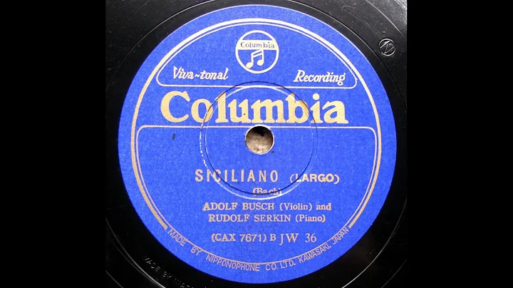 Adolf Busch - Bach : Siciliano (Largo) - 1935