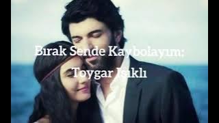 Toygar Işıklı - Bırak Sende Kaybolayım | traducción al español 💕