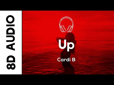 Cardi B – Up (8D AUDIO)