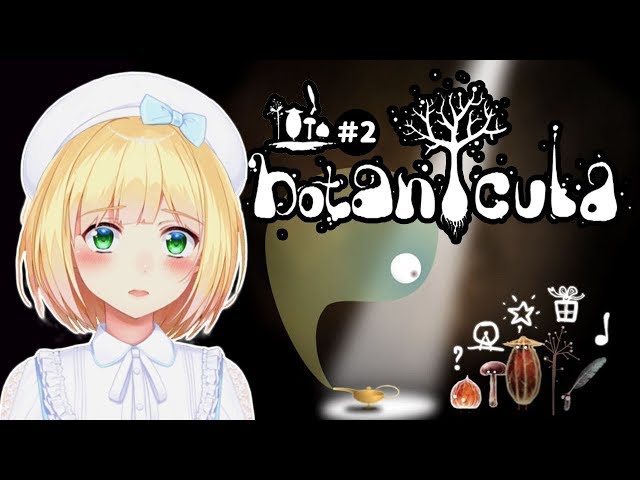 【LIVE】Botaniculaをしながら雑談2【鈴谷アキ】のサムネイル