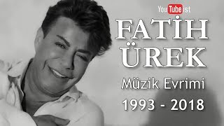 🎧 Fatih Ürek Müzik Evrimi | 1993 - 2018 Dünyalarca Müzik Resimi