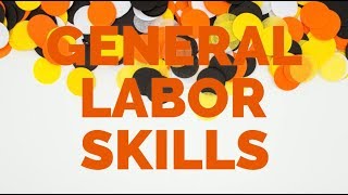 5 General Labor Skills That Apply to Every Job
