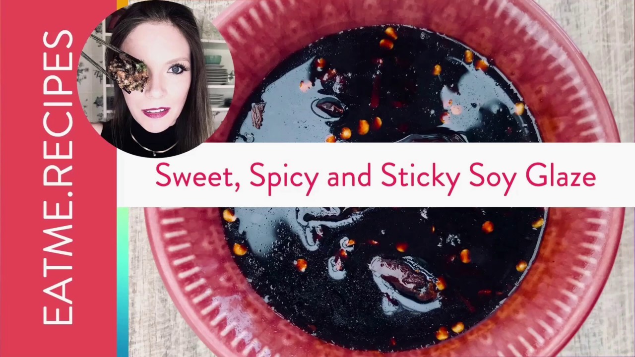 Sticky Sweet & Spicy Soy Glaze / Dipping Sauce YouTube