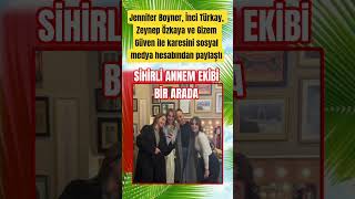 Jennifer Boyner, İnci Türkay, Zeynep Özkaya ve Gizem Güven ile karesini hesabından paylaştı