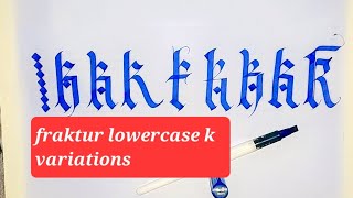 How to write fraktur lowercase k in different styles/fraktur k/gothic k#art#calligraphy#long