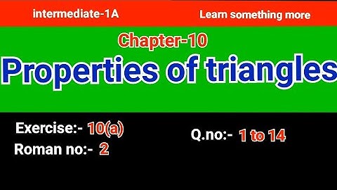 Q.no:-1 to 14#Roman:-2#exercise-10(a)#chap-10#properties of triangles#inter-1A#2023-24