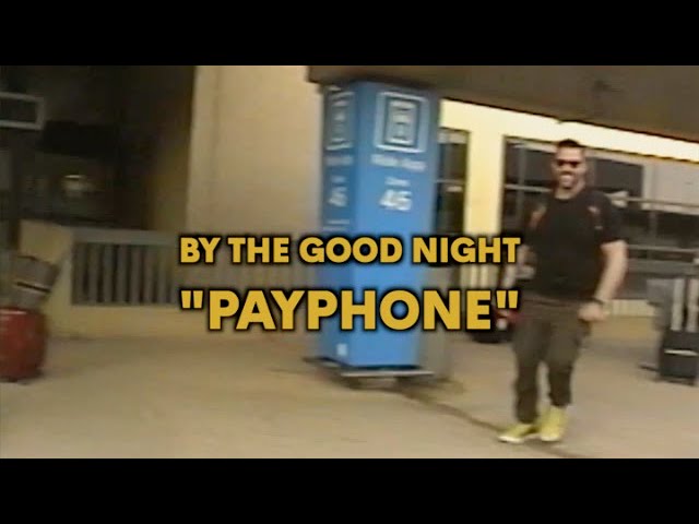 Watch By The Good Night - Payphone (Official Video) on YouTube Watch By The Good Night - Payphone (Official Video) on YouTube