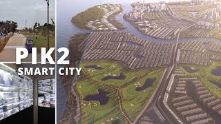 Pembangunan dan Pengelolaan PIK2 Melalui Penerapan Konsep “Smart City”