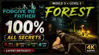 Forgive Me Father — Forest 100% All Secrets & Collectibles World 3 [4K 60FPS]