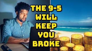 Why You'll Never Get Rich Working a 9-5 (The Harsh Truth)