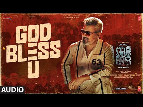 Good Bad Ugly: God Bless U Audio | Ajith | GV Prakash | Adhik Ravichandran | Krishna Kanth