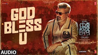 Good Bad Ugly: God Bless U Audio | Ajith | GV Prakash | Adhik Ravichandran | Krishna Kanth