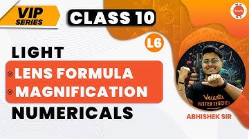 लेंस सूत्र और आवर्धन पर संख्यात्मकता कक्षा 10 | वीआईपी श्रृंखला | प्रकाश कक्षा 10 विज्ञान (भौतिकी)