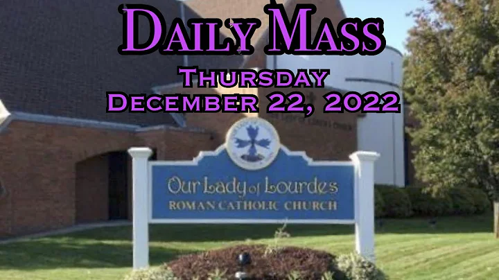 Daily Mass - Thursday, December 22, 2022 - Fr.  Ke...