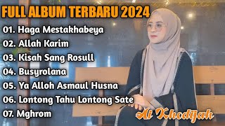 HAGA MESTAKHABEYA - AL KHODIJAH - FULL ALBUM TERBARU 2024
