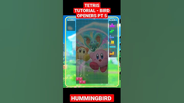 #tetris #tutorial - Bird Openers part 5: Hummingbird