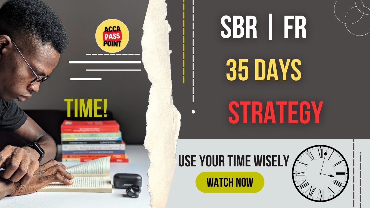 ACCA | Strategic Business Reporting (SBR FR)  | 35 Days Exam Focused Strategy | by ACCA PassPoint