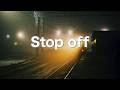 【Stop off】〜2回聴くと泣ける曲